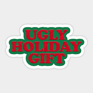 UGLY HOLIDAY GIFT Sticker